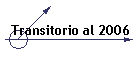 Transitorio al 2006